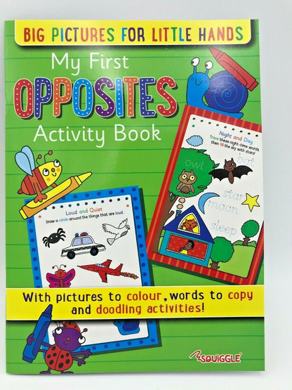 My First Opposites Activity Book - Activity book with 16 Pages